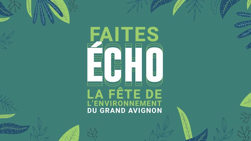 Affiche de Faites écho, la fête de l'environnement du Grand Avignon